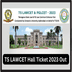 TS LAWCET Hall Ticket 2023 Out @lawcet.tsche.ac.in; Check Direct Link Here